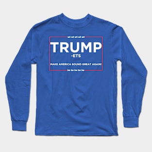 Vote Trumpets 2016 (Donald Trump Logo - White) Long Sleeve T-Shirt